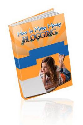 Product picture How To Make Money Blogging