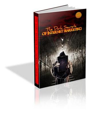 Product picture The Dark Secrets Of Internet Marketing