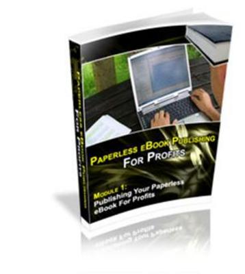 Product picture Paperless E-Book Publishing For Profits